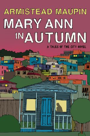 [Tales of the City 08] • Mary Ann in Autumn